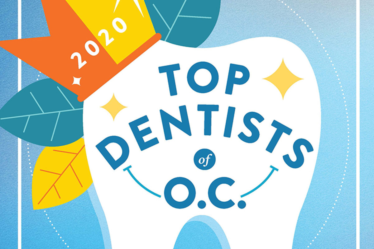 The Top Dentists Of O.C. For 2020 - Orange Coast Mag